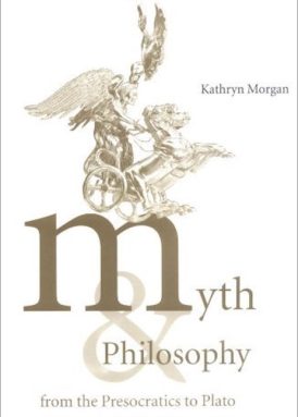 Myth and Philosophy from the Presocratics to Plato book cover
